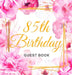 85th Birthday Guest Book: An Elegant Floral Keepsake for Her 85th Birthday Party - Includes Sign-In Pages, Wishes & Memories, Gift Log, and Photo Page by Luis Lukesun