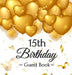 15th Birthday Guest Book: An Elegant Gold Balloon Hearts Themed Keepsake for Her 15th Birthday or Quinceañera Party - Includes Sign-In Pages, Wishes & by Luis Lukesun