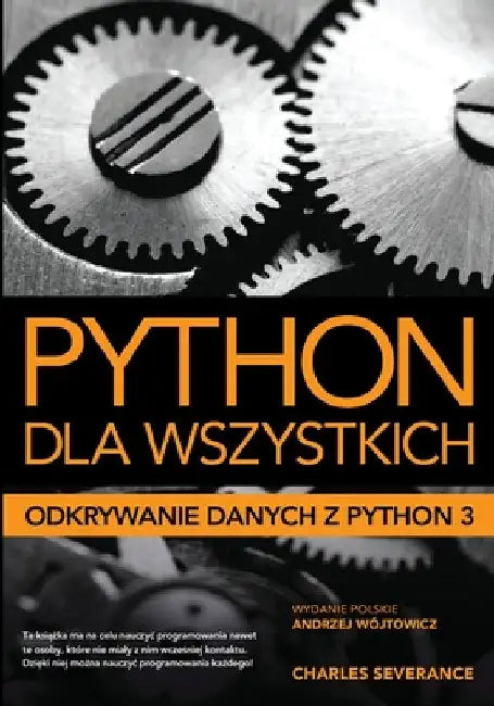 Python dla wszystkich: Odkrywanie danych z Python 3 by Andrzej Wójtowicz