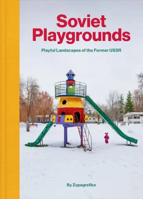 Soviet Playgrounds by Zupagrafika