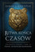 Bitwa Końca Czasów by Shaun L. Griffiths