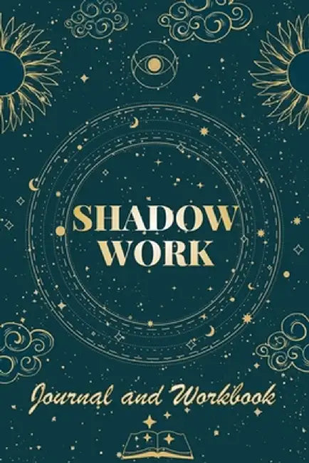 Shadow Work Journal and Workbook: Self Help Book for Beginners with Prompts Healing Your Inner Child by Robert C. Payton