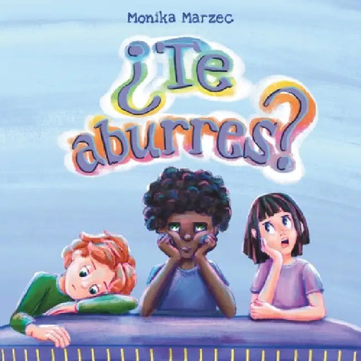 ¿Te aburres? by Monika Marzec, Monika Marzec
