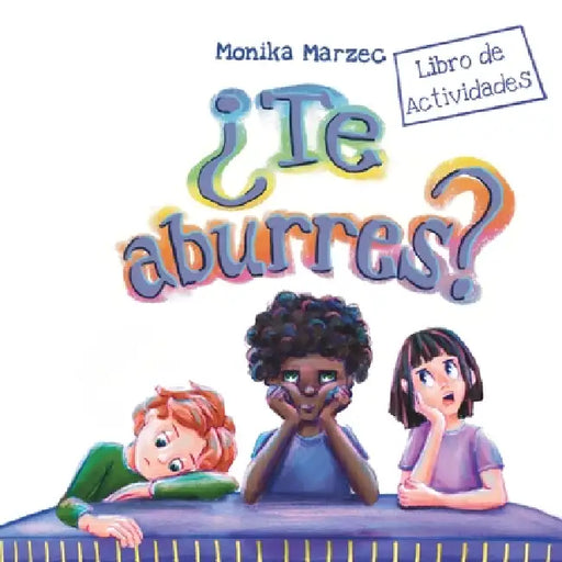 ¿Te aburres? Libro de Actividades by Monika Marzec, Monika Marzec