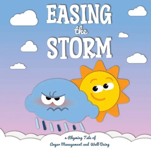 Easing the Storm: a Rhyming Tale of Anger Management and Well-Being by Lulabico