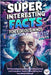 Super Interesting Facts For Curious Minds: A Collection 1319 Fascinating Random But Mind-Blowing Facts and Trivia About, Science, Space, History And E by Publishing, Art Ram