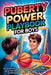 Puberty Playbook for Boys: An Empowering, Confidence-Boosting Growing-Up Guide for Boys 8-14 - Manage Emotions, Handle Changes, and Grow Up Strong. by Art Ram Publishing