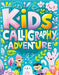 Calligraphy for Kids: Handwriting Learning Practice Workbook Tracing Book, Homeschool Adventure in Lettering and Alphabet Writing by Mischievous, Childlike