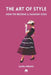 The Art of Style: How to Become a Fashion Icon. Classic Elegance. French Chic. Fashion Book Illustrated with Over 200 Colorful Images. by Laura Merano