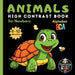 Animals Alphabet ABC High Contrast: What Does Baby See? Black and White Book for Newborns Ages 0-12 Months by Arlen Faylorn