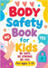 Body Safety Book for Kids: An Educational Workbook Guide to Body Boundaries, Healthy Relationships and Life Skills for Children and Families by Publishing, Art Quindrel