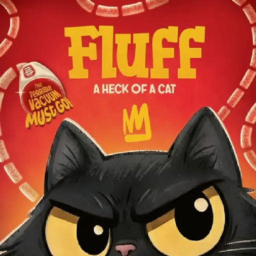 Fluff A Heck of a Cat - The Terrible Vacuum Must Go by Daniel Kulacz