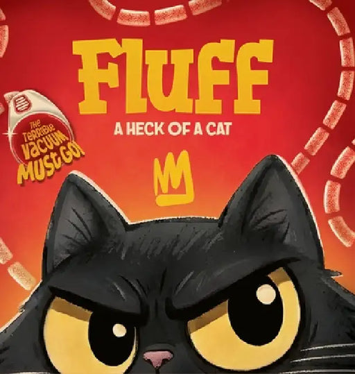 Fluff A Heck of a Cat - The Terrible Vacuum Must Go by Daniel Kulacz