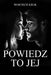 Powiedz to Jej by Wojciech Kruk