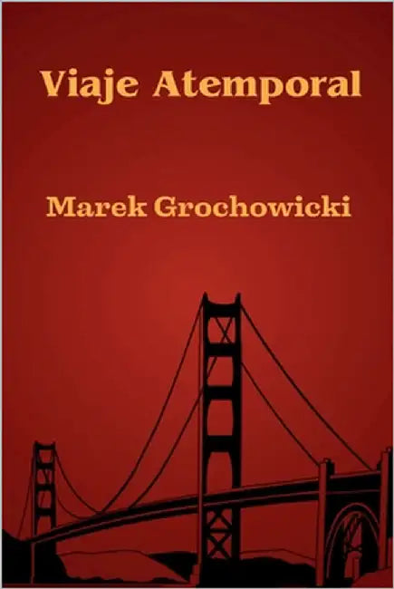 Viaje Atemporal by Grochowicki, Marek