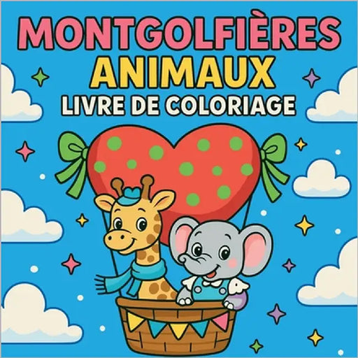 Montgolfières Animaux - Livre de coloriage by Martin, Chris