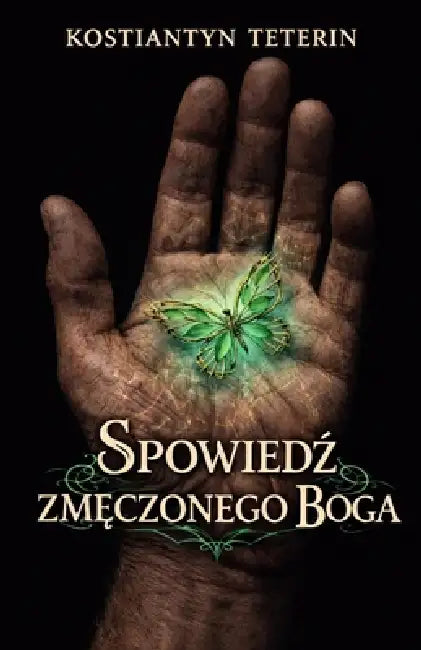 Spowiedź zmęczonego boga by Kostiantyn Teterin