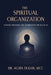 The Spiritual Organization: Purpose, Processes, and Leadership in the Era of AI by Agata Dulnik