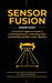 Sensor Fusion Made Easy: A Practical Engineer's Guide to Combining Sensors, Estimating State, and Building Reliable Fusion Pipelines by Alex Morgan
