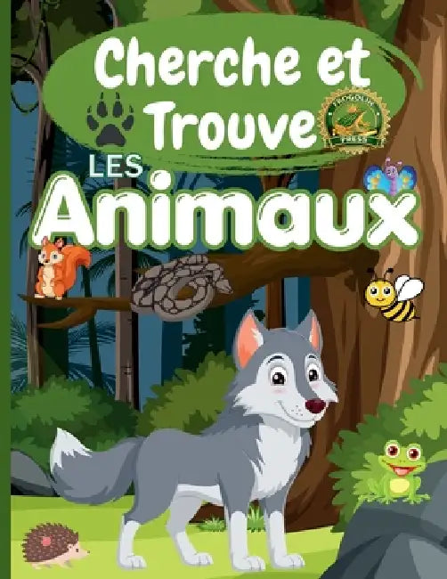 Cherche et Trouve les Animaux: Livre d'activités pour enfants 4-10 ans: Animaux de la forêt, nature sauvage et aventure - Cherche et Trouve by Frogolin Press