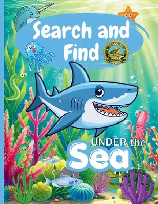 Search and Find Under the Sea: Activity Book for Kids Ages 4-10: Sea Animals, Dolphins, Treasure Chests and Underwater Adventures - Search and Find Bo by Frogolin Press