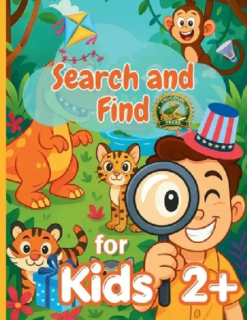 Search and Find for Kids 2+: Toddler Activity Book Ages 2+: Animals, Dinosaurs, Space, Safari, Easter, Christmas and Hidden Object Fun by Frogolin Press