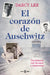 El Corazã3n de Auschwitz / The Heart of Auschwitz by Darcy Lee