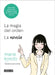 La Magia del Orden. La Novela: Una Novela Gráfica Sobre La Magia del Orden En La Vida, El Trabajo Y El Amor / The Life-Changing Manga of Tidying Up by Marie Kondo