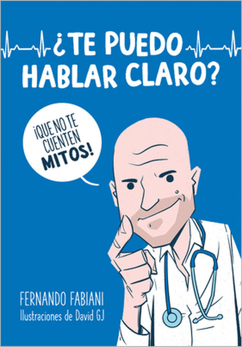 ¿Te Puedo Hablar Claro?: ¡Que No Te Cuenten Mitos!/ Can I Be Frank with You? Don't Be Fooled by Myths! by Fernando Fabiani