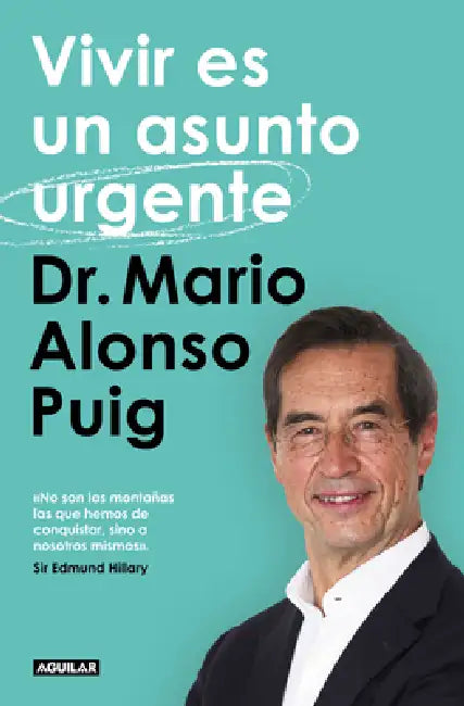 Vivir Es Un Asunto Urgente / Living Is an Urgent Matter by Mario Alonso Puig