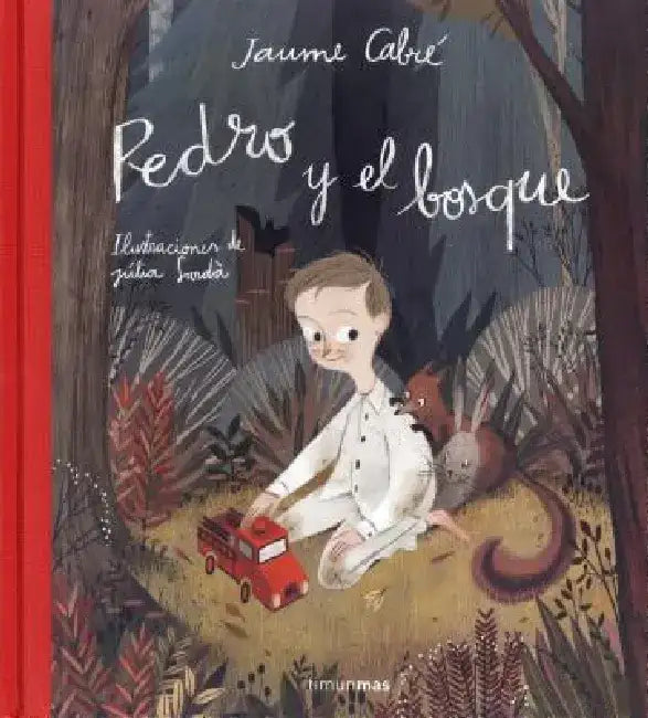 Pedro y El Bosque by Jaume Cabre