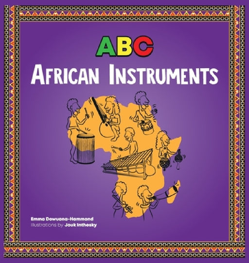 ABC African Instruments by Emma Dowuona-Hammond, Jouk Inthesky