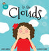In the Clouds: An illustrated book for kids about a magical journey by Gilberto Mariscal, Chuwy