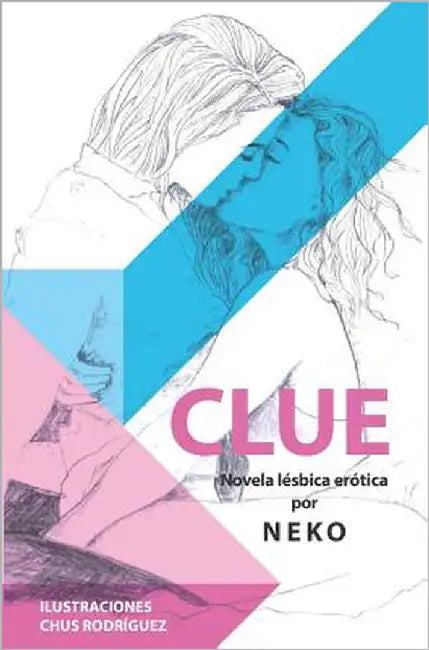 CLUE (novela lésbica erótica) by Rodriguez, Chus