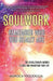 Soulwork: Remember who you really are by Vicente Bartolomé Ortiz