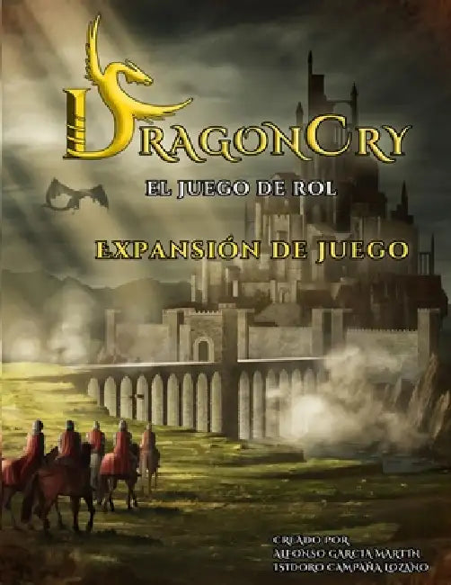 DragonCry. El juego de rol - Expansión by Alfonso García Martín, Isidoro Campaña Lozano