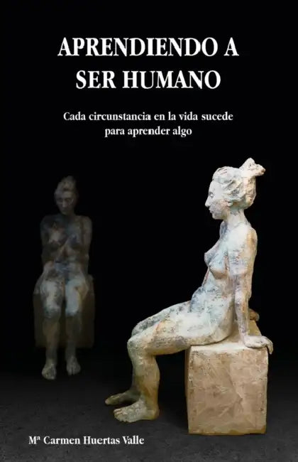 Aprendiendo a Ser Humano by Ma Carmen Huertas Valle