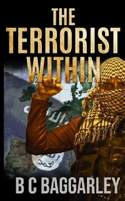 The Terrorist Within by Brian Charles Baggarley