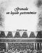 Granada, un legado gastronómico by Rafael Arroyo Martínez