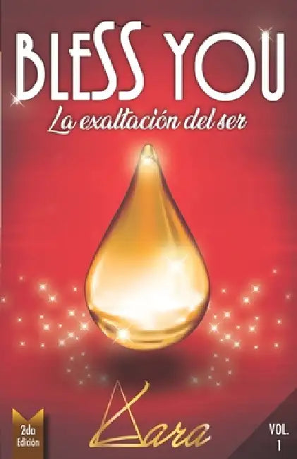 Bless You: La exaltación del ser by Adriana Lara Rodrigues, Yudi Vargas, Adriana Lara