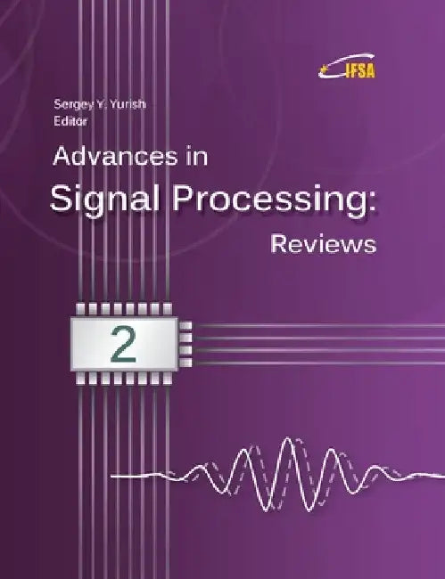 Advances in Signal Processing: Reviews Book Series, Volume 2 by Sergey Yurish