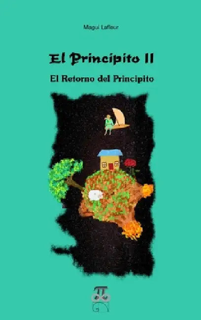 El Principito II. El Retorno del Principito. by Magui LaFleur