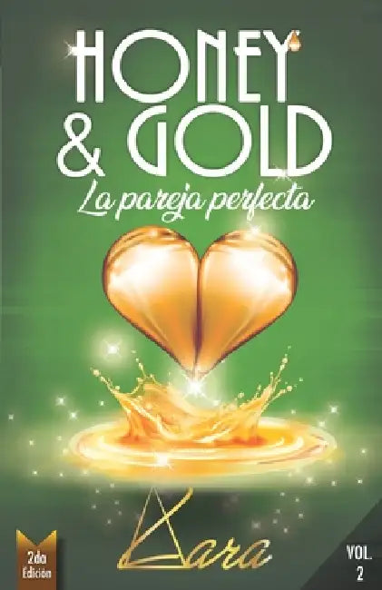 Honey & Gold: La pareja perfecta by Adriana Lara Rodrigues, Yudi Vargas, Adriana Lara