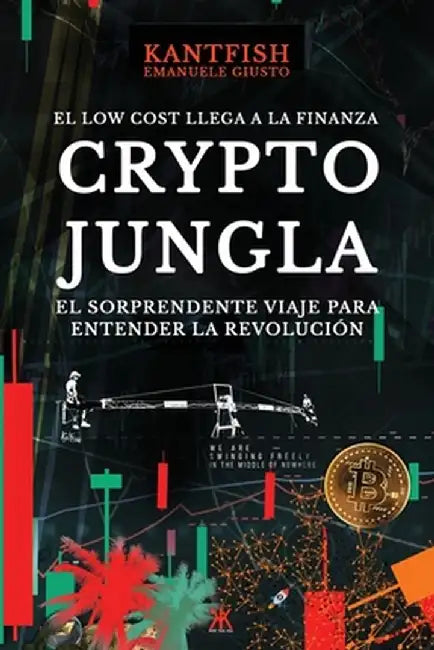 Crypto Jungla: El Low Cost Llega a la Finanza by Emanuele Giusto Kantfish