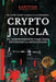 Crypto Jungla: El Low Cost Llega a la Finanza by Emanuele Giusto Kantfish
