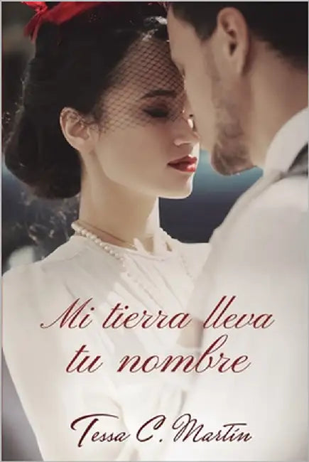 Mi tierra lleva tu nombre by C. Martín, Tessa