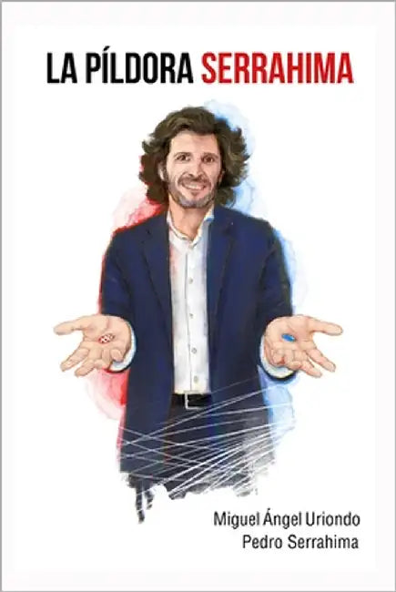 La Píldora Serrahima by Serrahima, Pedro