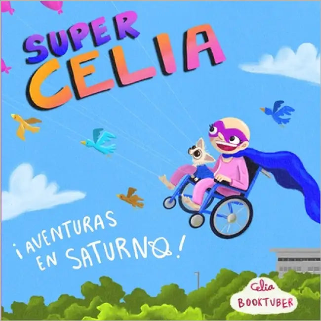 SuperCelia: Aventuras en Saturno by Ordoñez, Antonio