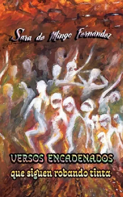 Versos encadenados que siguen robando tinta by Sara de Mingo Fernández