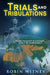 Trials and Tribulations by Robin G. Witney
